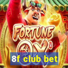 8f club bet